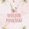 Etykiety na butelke Wieczór Panieński 