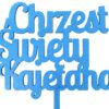 Topper na Chrzest Swiety, Imie, Napis MALOWANY