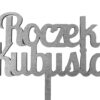 Topper na Roczek, 1 Urodziny, Imie, Napis MALOWANY