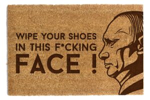 Wycieraczka Wipe Your Shoes In This Face