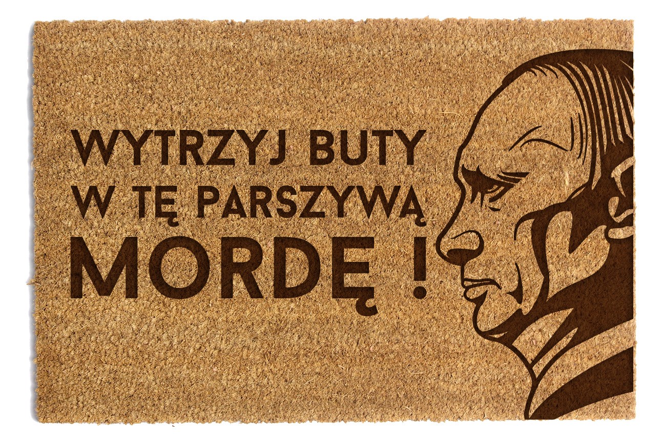 Wycieraczka Wytrzyj buty w morde ...