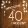 Zaproszenie na 40 urodziny LUX