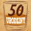 Zaproszenie na 50 urodziny Scottish Whisky