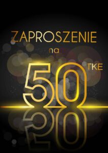 Zaproszenie na 50 Wystrzałowa Pięćdziesiątka