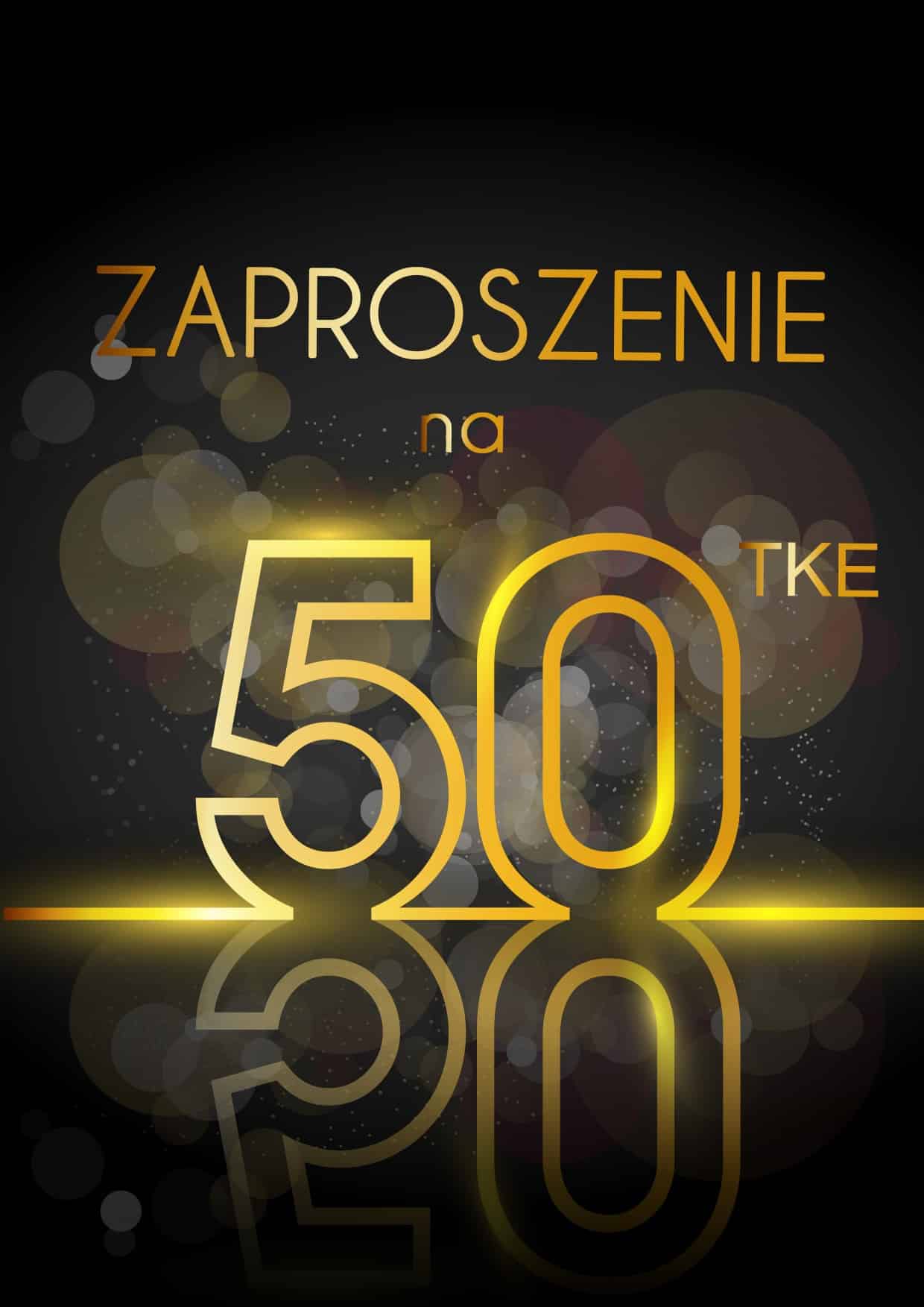 Zaproszenie na 50 Wystrzałowa Pięćdziesiątka