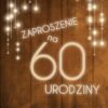 Zaproszenie na 60 urodziny LUX