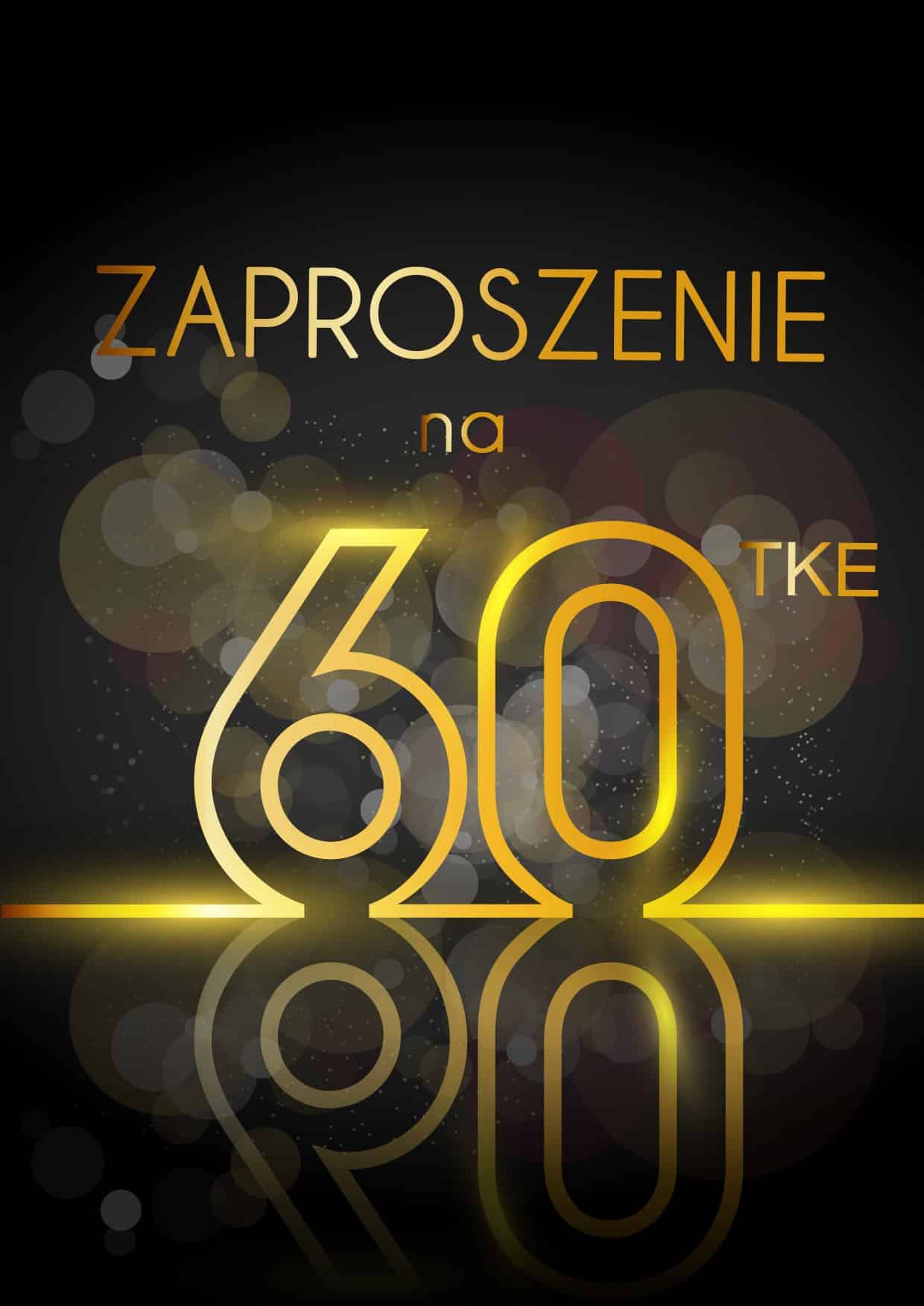 Zaproszenie na 60 Wystrzałowa Sześćdziesiątka
