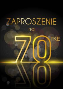 Zaproszenie na 70 Wystrzałowa Siedemdziesiątka