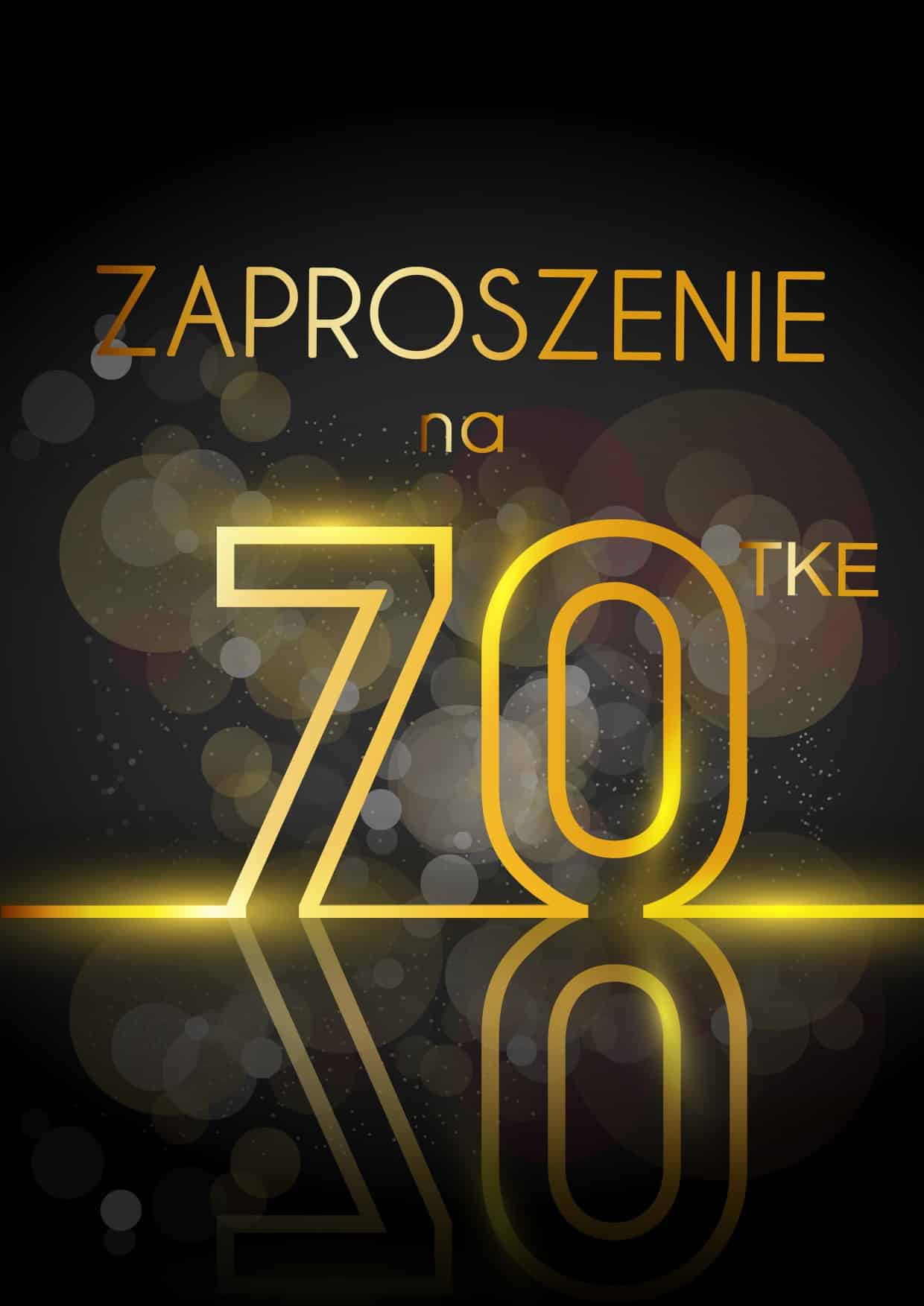 Zaproszenie na 70 Wystrzałowa Siedemdziesiątka