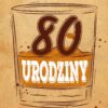 Zaproszenie na 80 urodziny Scottish Whisky