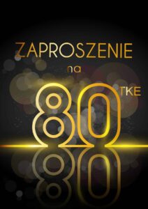 Zaproszenie na 80 Wystrzałowa Osiemdziesiątka