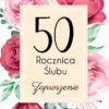 Zaproszenie na rocznicę ślubu Różane Gody