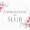 Zaproszenie na ślub Różany Las