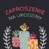 Zaproszenie na urodziny Czarne z prezentami