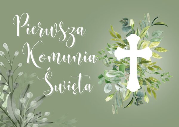 Plakat komunijny w kolorze zielonym z białym napisem Pierwsza Komunia Święta