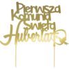 Pierwsza Komunia Święta topper dowolne imię w kolorze złotym