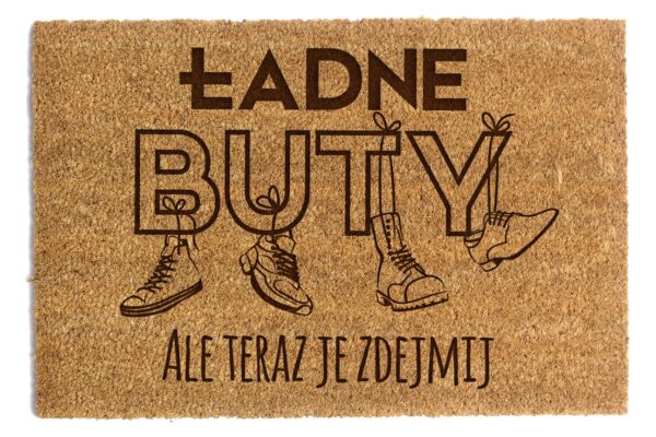 Wycieraczka z kokosa Ładne Buty Ale teraz je zdjemij