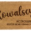 Śmieszna wycieraczka z kokosa Kowalscy aczkolwiek się jeszcze nie oświadczył