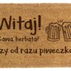 Wycieraczka Witaj! kawa, herbata? Czy od razi piweczko?