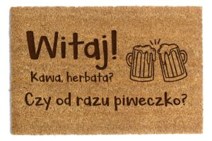 Wycieraczka Witaj! kawa, herbata? Czy od razi piweczko?