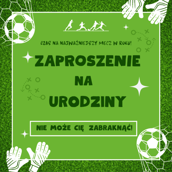 zaproszenie urodzinowe piłka nożna