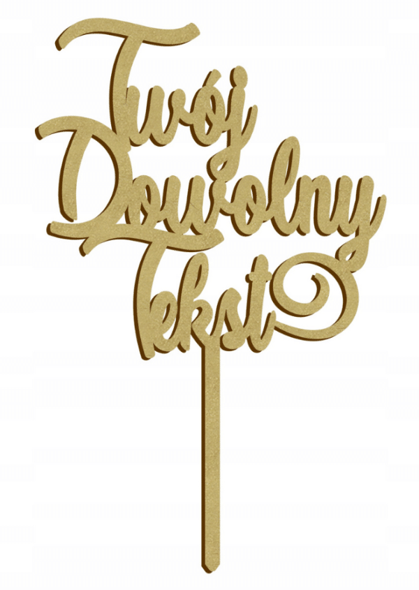 Topper na ciasto tort w kolorze złotym twój dowolny napis
